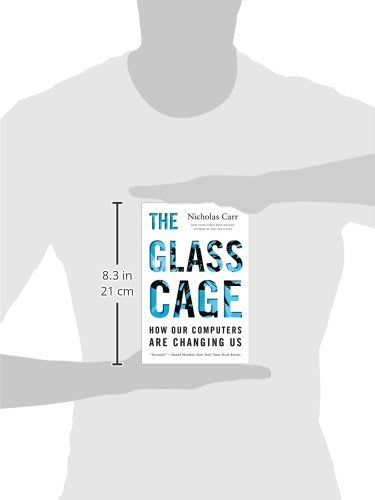The Glass Cage: How Our Computers Are Changing Us