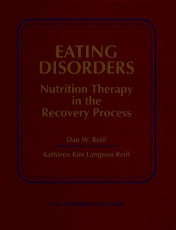 Eating Disorders: Nutrition Therapy in the Recovery Process