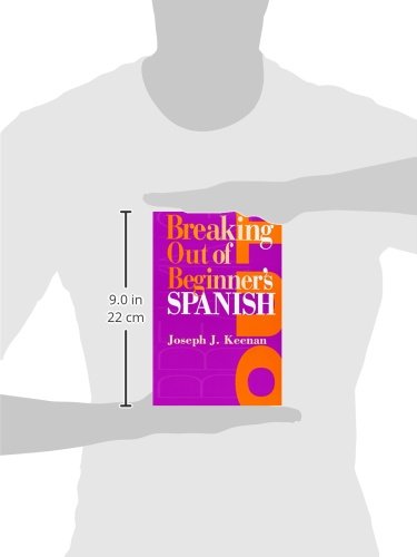 Breaking Out of Beginner's Spanish by Keenan, Joseph J.