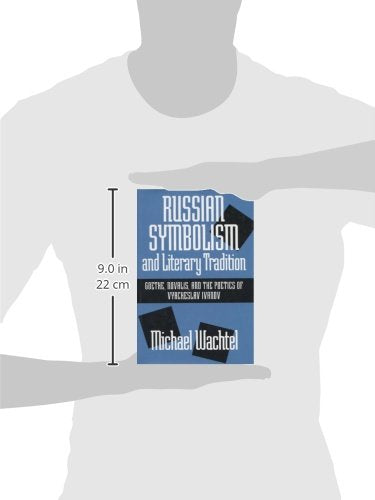 Russian Symbolism & Literary Trad: Goethe, Novalis, And The Poetics Of Vyacheslav Ivanov