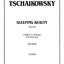 The Sleeping Beauty, Op. 66 (Complete): A Ballet in a Prologue and Three Acts (Kalmus Edition)