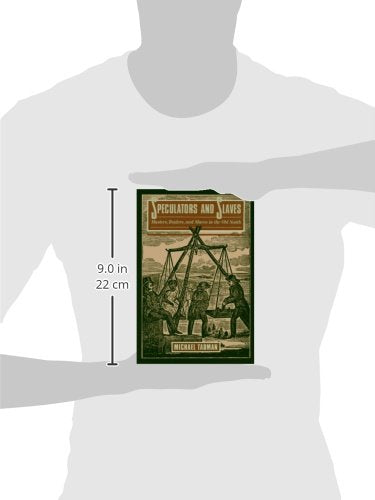 Speculators And Slaves: Masters, Traders, And Slaves In The Old South