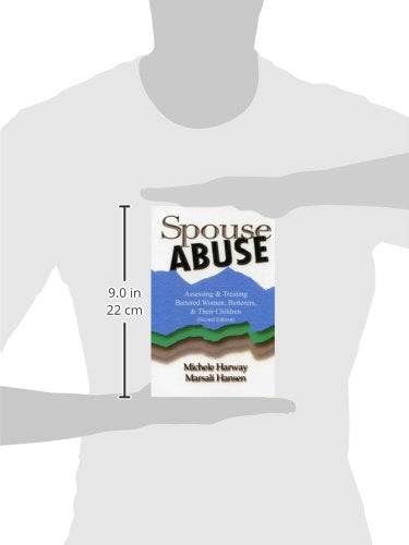 Spouse Abuse: Assessing & Treating Battered Women, Batterers, & Their Children 2nd Ed.