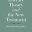 Literary Theory and the New Testament (The Anchor Yale Bible Reference Library)