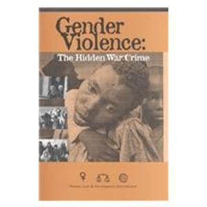 Gender Violence: The Hidden War Crime