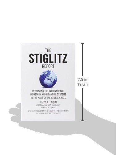 The Stiglitz Report: Reforming the International Monetary and Financial Systems in the Wake of the Global Crisis