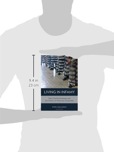 Living in Infamy: Felon Disfranchisement and the History of American Citizenship (Studies in Crime and Public Policy)