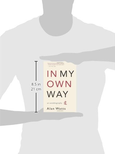 In My Own Way: An Autobiography by Alan W. Watts