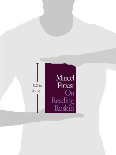 On Reading Ruskin (Prefaces to La Bible D'Amiens and Sesame Et Les Lys, with Se)