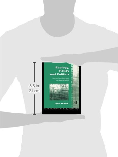 Ecology, Policy and Politics (Environmental Philosophies)