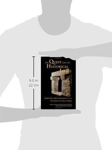 The Quest for the Historical Israel: Archaeology and the History of Early Israel (Archaeology and Biblical Studies)
