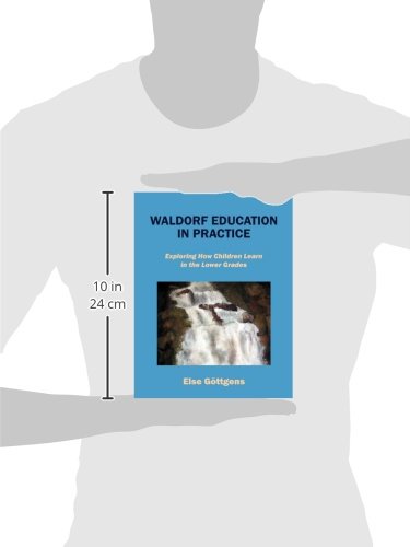 Waldorf Education in Practice: Exploring How Children Learn in the Lower Grades