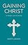 Gaining Christ: A Weight Loss Devotional