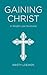 Gaining Christ: A Weight Loss Devotional