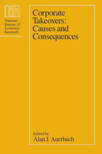 Corporate Takeovers: Causes and Consequences (National Bureau of Economic Research Project Report)