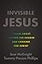 Invisible Jesus: A Book about Leaving the Church and Looking for Christ