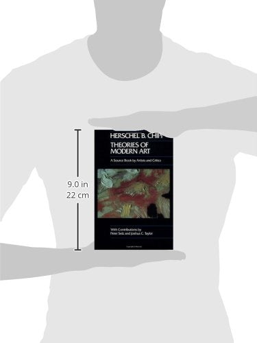 Theories of Modern Art: A Source Book by Artists and Critics (California Studies in the History of Art) (Volume 11)