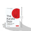 The Karate Dojo: Traditions and Tales of a Martial Art