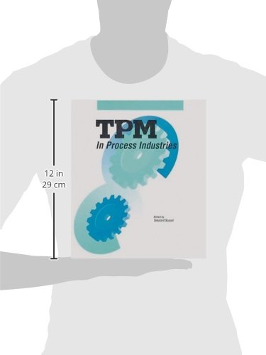 TPM in Process Industries (Step-By-Step Approach to TPM Impl