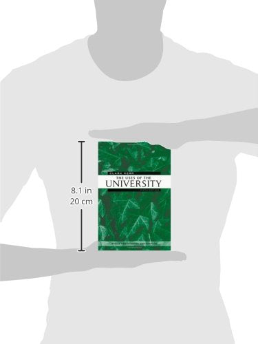 The Uses of the University: Fifth Edition (The Godkin Lectures on the Essentials of Free Government and the Duties of the Citizen)