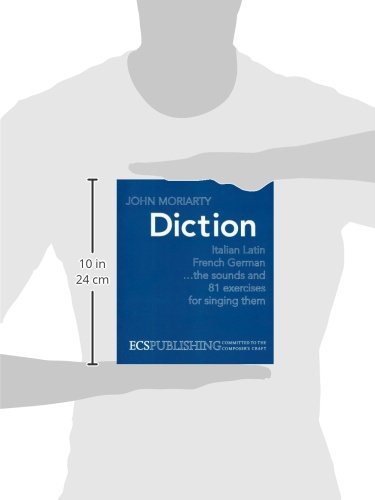 Diction Italian, Latin, French, German...the Sounds and 81 Exercises for Singing Them
