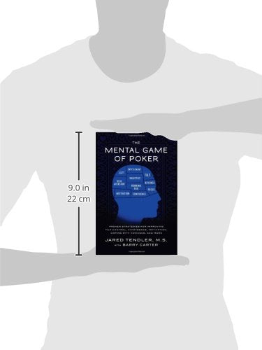 The Mental Game of Poker: Proven Strategies for Improving Tilt Control, Confidence, Motivation, Coping with Variance, and More