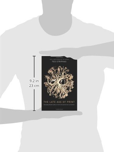 The Late Age of Print: Everyday Book Culture from Consumerism to Control