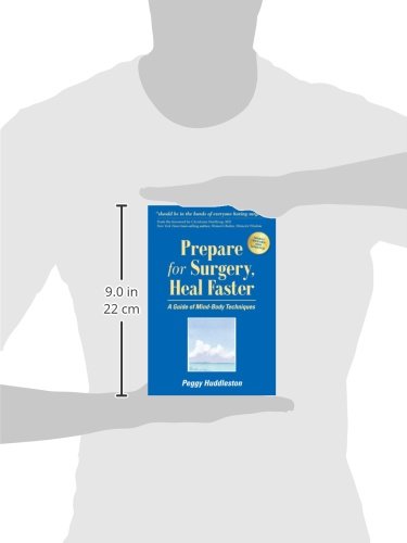 Prepare for Surgery, Heal Faster: A Guide of Mind-Body Techniques