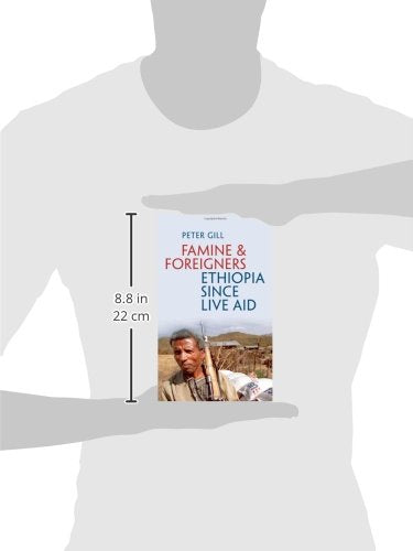 Famine and Foreigners: Ethiopia since Live Aid