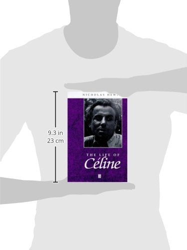 The Life of Celine: A Critical Biography