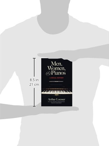 Men, Women and Pianos: A Social History (Dover Books On Music: History)