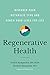 Regenerative Health: Discover Your Metabolic Type and Renew Your Liver for Life