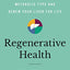 Regenerative Health: Discover Your Metabolic Type and Renew Your Liver for Life