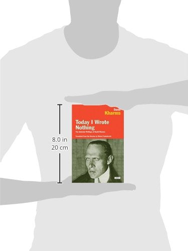 Today I Wrote Nothing: The Selected Writings of Daniil Kharms