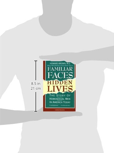 Familiar Faces Hidden Lives: The Story Of Homosexual Men In America Today
