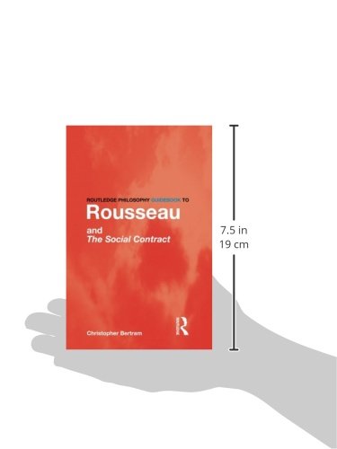 Routledge Philosophy GuideBook to Rousseau and the Social Contract (Routledge Philosophy GuideBooks)