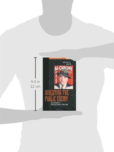 Inventing the Public Enemy: The Gangster in American Culture, 1918-1934