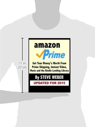 Amazon Prime: Get Your Money's Worth from Prime Shipping, Instant Video, Music, and the Kindle Lending Library