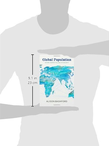 Global Population: History, Geopolitics, and Life on Earth (Columbia Studies in International and Global History)