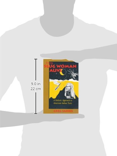 KEEPING SLUG WOMAN ALIVE: A Holistic Approach to American Indian Texts
