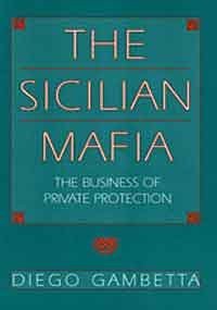 The Sicilian Mafia: The Business of Private Protection