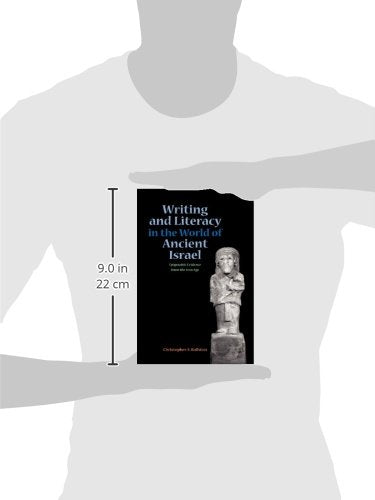 Writing and Literacy in the World of Ancient Israel: Epigraphic Evidence from the Iron Age (Archaeology and Biblical Studies 11) (Sbl - Archaeology and Biblical Studies)