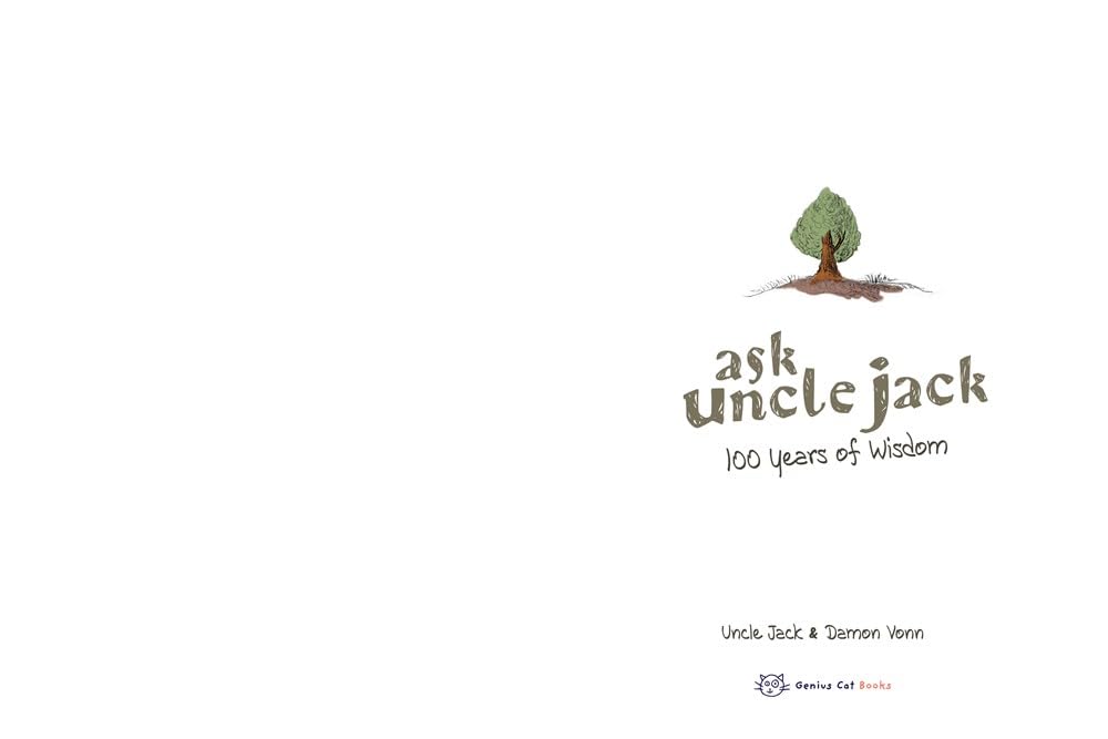 Ask Uncle Jack: 100 Years of Wisdom