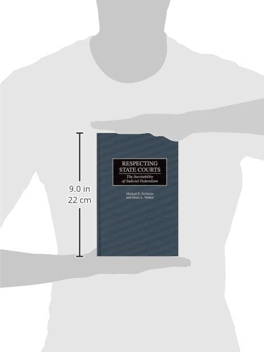 Respecting State Courts: The Inevitability of Judicial Federalism (Contributions in Legal Studies)