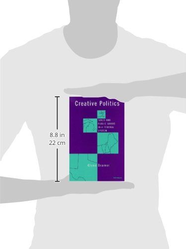 Creative Politics: Taxes and Public Goods in a Federal System