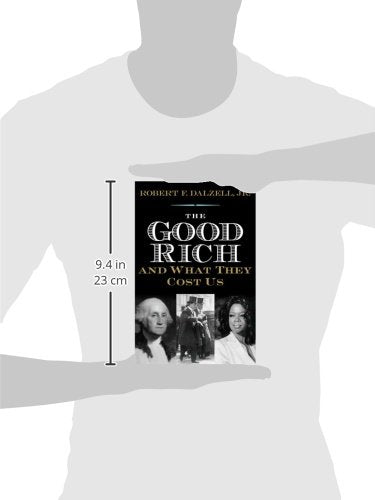 The Good Rich and What They Cost Us