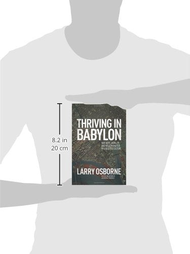 Thriving in Babylon: Why Hope, Humility, and Wisdom Matter in a Godless Culture