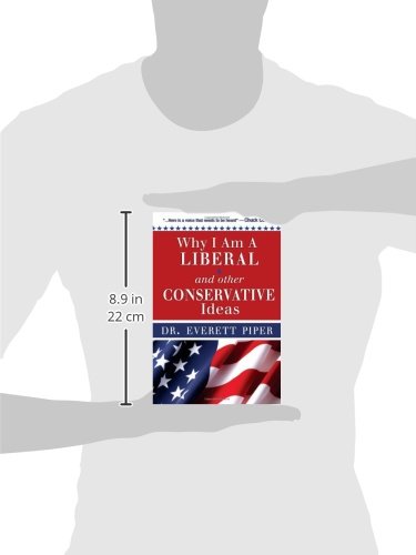 Why I Am a Liberal and other Conservative Ideas