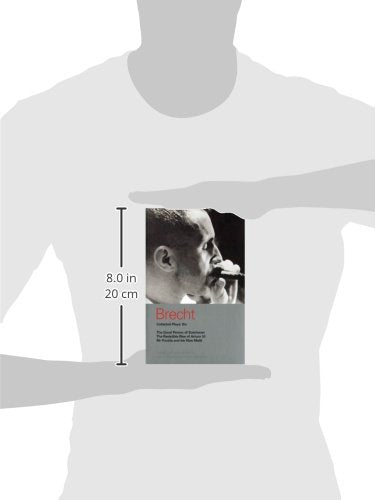 Brecht Collected Plays: 6: Good Person of Szechwan; The Resistible Rise of Arturo Ui; Mr Puntila and his Man Matti (World Classics)