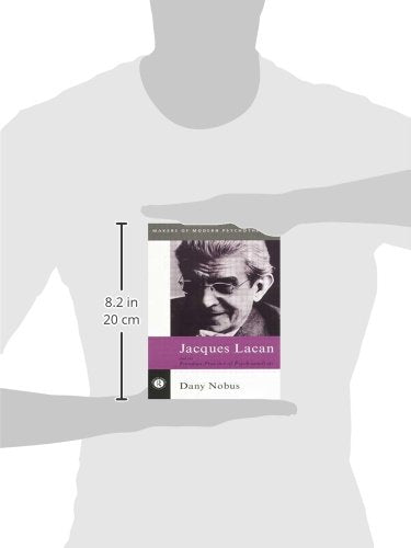 Jacques Lacan and the Freudian Practice of Psychoanalysis (Makers of Modern Psychotherapy)
